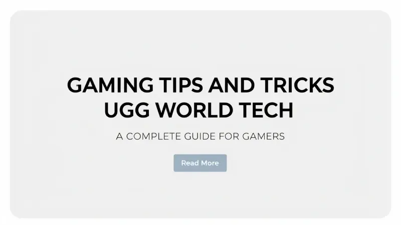Gaming Tips and Tricks UGGWorldTech | Master Your Gameplay